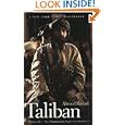 Taliban: Militant Islam, Oil and Fundamentalism in Central Asia by Ahmed Rashid