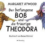 Der gefangene BOB und die traurige THEODORA