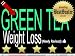 Green Tea: Weight Loss [Newly Revised]