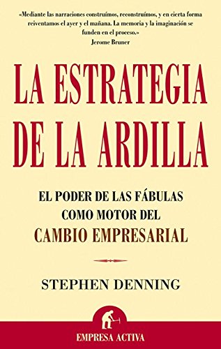 La estrategia de la ardilla (Narrativa empresarial) (Spanish Edition)