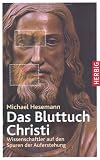 Produkt-Bild: Das Bluttuch Christi: Wissenschaftler auf den Spuren der Auferstehung