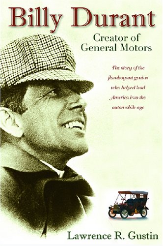 Billy Durant: Creator of General Motors