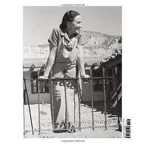 Georgia O'Keeffe and Her Houses: Ghost Ranch and Abiquiu