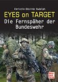 Eyes on Target: Die Fernsp&auml;her der Bundeswehr - Christin-D&eacute;sir&eacute;e Rudolph