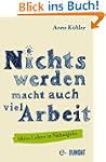 Nichts werden macht auch viel Arbeit:...