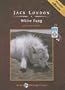 White Fang, with eBook (Tantor Unabridged Classics)