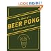 The Book of Beer Pong: The Official Guide to the Sport of Champions