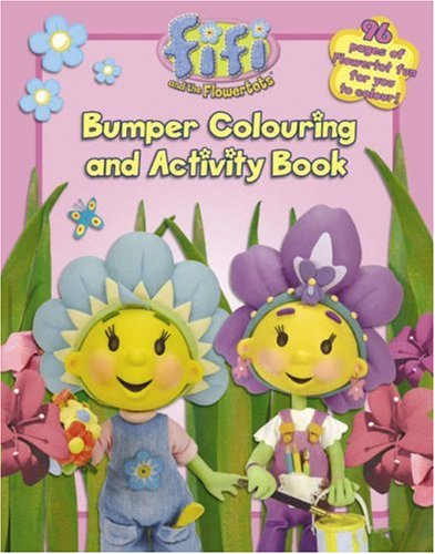 Fifi and the Flowertots: Bumper Colouring and Activity Book