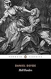 Moll Flanders: The Fortunes and Misfortunes of the Famous Moll Flanders (Penguin Classics)