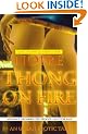 Thong on Fire: An Urban Erotic Tale