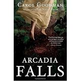 Arcadia Falls ~ Carol Goodman