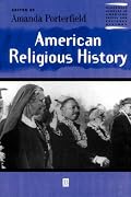 American Religious History (Blackwell Readers in American Social and Cultural History)