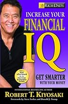 Rich Dad's Increase Your Financial IQ: Get Smarter with Your Money