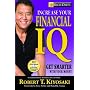 Rich Dad's Increase Your Financial IQ: It's Time to Get Smarter with Your Money
