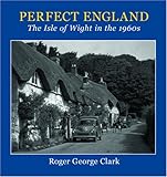 Perfect England : the Isle of Wight in the 1960s