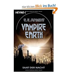 Vampire Earth 4 - Saat der Nacht: Roman