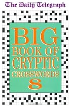 Daily Telegraph Big Book of Cryptic Crosswords 8: Bk.8