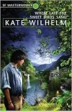 Where Late The Sweet Birds Sang: A Novel