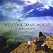 Welcome to My World