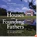 Houses of the Founding Fathers