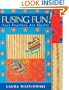 Fusing Fun! Fast Fearless Art Quilts
