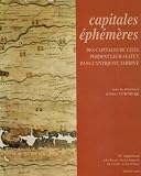 Capital éphémères. Des capitales de cités perdent leur statut dans l\'Antiquité tardive : 25e supplément à la Revue archéologique du Centre de la France