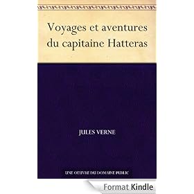 Voyages et aventures du capitaine Hatteras