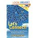 Let's Connect!: A Practical Guide for Highly Effective Professional Networking