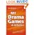 101 Drama Games and Activities