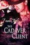 The Cadaver Client: The Markhat Files, Book 3