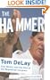 The Hammer: God, Money, and the Rise of the Republican Congress