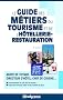 Guide des m�tiers du tourisme et de l'h�tellerie-restauration 6e �dition