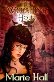 The Witching Hour (The Grim Reaper Saga (Urban Fantasy Romance))