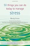 50 things you can do today to manage stress