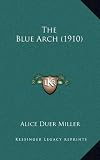 The Blue Arch (1910)