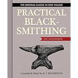 practical blacksmithing the original classic in one volume over 1000 illustrations