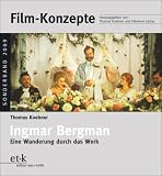 Ingmar Bergman - Eine Wanderung durch das Werk (Film-Konzepte Sonderband) - Thomas Koebner