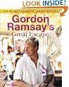 Gordon Ramsay's Great Escape: 100 of My Favourite Indian Recipes