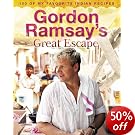 Gordon Ramsay's Great Escape: 100 of My Favourite Indian Recipes