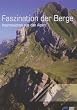 Faszination der Berge - Impressionen aus den Alpen