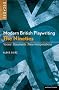 Modern British Playwriting: the 1990s: Voices, Documents, New Interpretations (Decades of Modern British Playwriting)