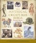 The Mythical Creatures Bible: The Definitive Guide to Legendary Beings