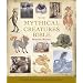 The Mythical Creatures Bible: The Definitive Guide to Legendary Beings