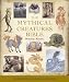 The Mythical Creatures Bible: The Definitive Guide to Legendary Beings (... Bible)