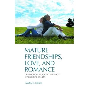 Mature Friendships, Love, and Romance
