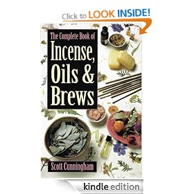 The Complete Book of Incense, Oils and Brews (Llewellyn's Practical Magick)