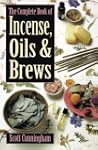 The Complete Book of Incense, Oils an...