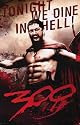300 (Leonidas, Tonight We Dine in Hell!) Movie Poster Print - 24" X 36"