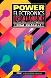 Power Electronics Design Handbook: Low-Power Components and Applications (EDN Series for Design Engineers)