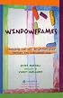 Window Frames: Learning the Art of Gestalt Therapy the Oaklander Way